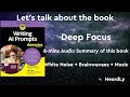 Deep Focus White Noise+Brainwaves+Music Read the book in 8 minutes：“Writing AI Prompts For Dummies”