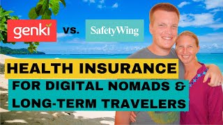 Health Insurance for Nomads ~ Comparing Genki Resident vs. SafetyWing Nomad Health
