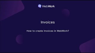 How to create Invoices in WebWork?