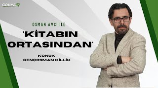 KİTABIN ORTASINDAN - CHP KONYA MİLLETVEKİLİ ADAYI GENÇOSMAN KİLLİK #konya