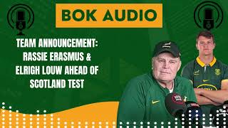 SPRINGBOKS: Team announcement audio from Rassie Erasmus and Elrigh Louw