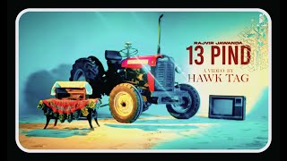 New Punjabi Song 13 Pind(Official Video) |Jasmeen Akhtar |ft. Rajvir Jawanda| New Punjabi Song 2022