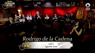 Azul - Rodrigo de la Cadena - Noche, Boleros y Son
