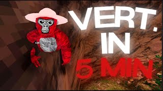 VERTICAL IN 5 MINUTES.... | Gorilla Tag Vr