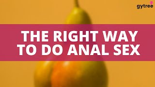Anal sex : How to do it?