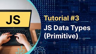 Javascript Tutorial: Data types in js | primitive data types in js | Web Development | Tutorial #3