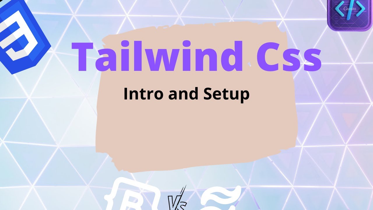 Tailwind Css Intro And Setup In 9 Mins! - YouTube