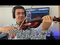 Bondade de Deus | Isaías Saad | Violino Cover