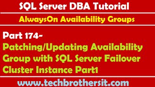 SQL Tutorial 174-Patching/Updating Availability Group with SQL Server Failover Cluster Instance P1