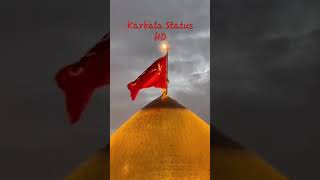 Karbala Status HD | Karbala Whatsapp Status |Imam Hussain A.S  Status| Shia Whatsapp Status