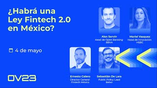 16_ Regulación del open finance en México: ¿Habrá una Ley Fintech 2.0?