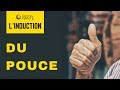 L'induction du pouce