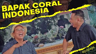 Perkembangan Coral di Indonesia, bersama Prof. Dr. Suharsono