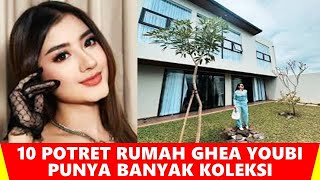 10 POTRET RUMAH GHEA YOUBI, BANYAK KOLEKSI - entertainment news