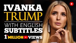 ENGLISH SPEECH | IVANKA TRUMP: Think Big Again (English Subtitles)
