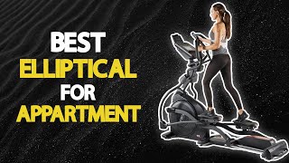 Top 5 Space-Saving Ellipticals for Apartments | Your Ultimate Guide!