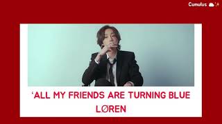 [THAISUB] LØREN - ‘All My Friends Are Turning Blue//แปลไทย