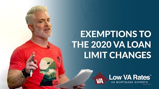 Exemptions to the 2020 VA loan limit changes