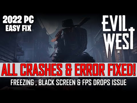 How to Fix Evil West Crashing, Not Launching, Freezing and Black Screen (Easy Fix)