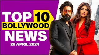 Top 10 Bollywood News | 28th April 2024 | Vicky Kaushal | Priyanka Chopra