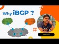 Why iBGP ? | OSPF-BGP-MPLS From Scratch !!! | Concept Video-11