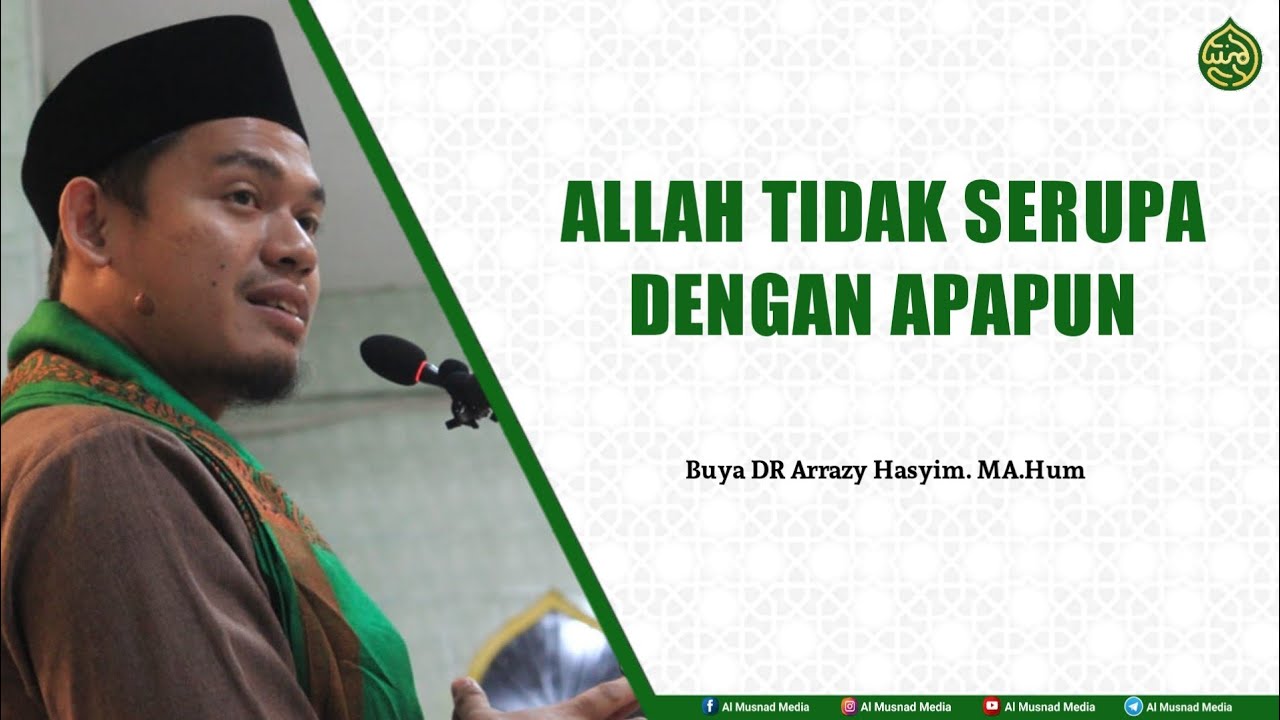 Allah Tidak Serupa Dengan Apapun - Buya DR Arrazy Hasyim. Ma - YouTube