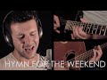 Hymn For The Weekend - Coldplay, Official Baris Firat Cover