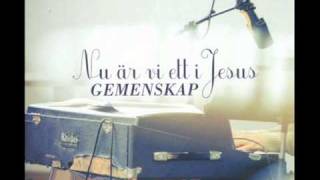 Gemenskap - Jesus du är Herre