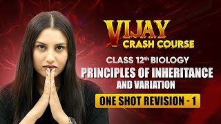 Principles of Inheritance and Variation - One Shot Revision (Part 1) | Class 12 Biology Chapter 4