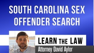 South Carolina Sex Offender Search | Sex Offender Registry | Charleston SC Lawyer David Aylor