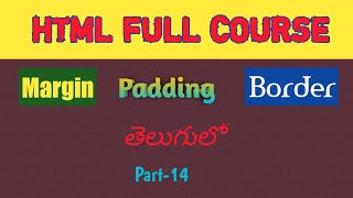 HTML Full Course In Telugu | Margin Padding Border part-14 2023 |Developer in Telugu