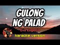 GULONG NG PALAD - EVA EUGENIO (karaoke version)