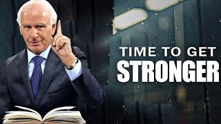 Jim Rohn - Time To Get Stronger - Powerful Motivational Speech