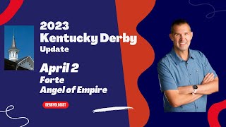 Kentucky Derby 2023 Update April 2 Forte
