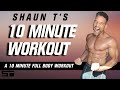 Shaun T's 10 Minute Full Body Workout