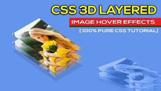 CSS 3D Layered Image Hover Effect HTML And CSS Tutorial | 3D Layered Design CSS | Pure CSS Tutorial
