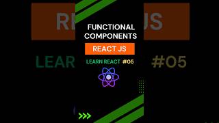Functional Components in React JS | Learn React JS #05 | React JS Tutorials | React JS full course