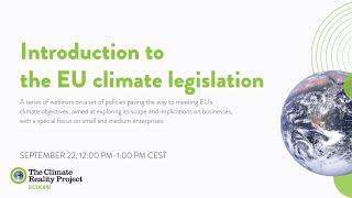 Breaking down the European Union's climate legislation and its impact on business