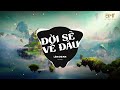 ĐỜi sẼ vỀ ĐÂu remix lÂm chu min video offcial music