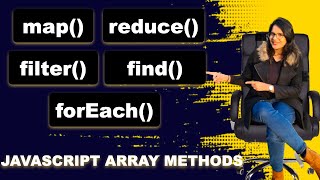 map, reduce, filter, forEach, find | Javascript Array Methods | Javascript Interview Q&A
