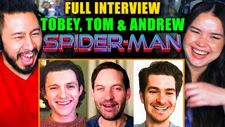 TOBEY, TOM & ANDREW - FULL INTERVIEW | Spider-Man: No Way Home