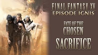 Final Fantasy Xv Ost Extra Verse Final Boss - Sacrifice  Spoilers 