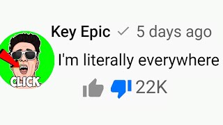 The Guy Who Comments On Every YouTube Video, Key Epic