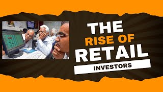 The Rise of Retail Investors in India