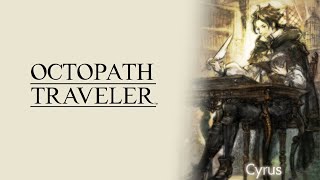 【作業用BGM】サイラス シームレス移行ボスバトル2【オクトパストラベラー/OCTOPATHTRAVELER】