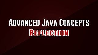 [Advanced Programming Concepts] Reflection