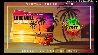 BSC CREW - LOVE WILL KEEP US ALIVE (REGGAE COVER) PNG MUSIC 2022