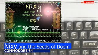 Commodore 64 -=Nixy and the Seeds of Doom=-