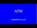 How to pronounce ATM in American English.