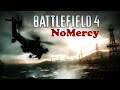 [BF4] NoMercy on the Battlefield / Xv_TheRocket_vX